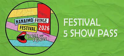 Fringe Festival 5 Show Pass